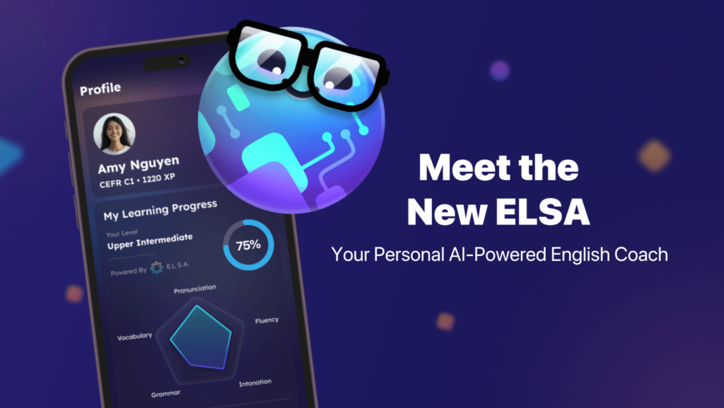 Elsa Speak: อนาคตของการเรียนภาษาอังกฤษด้วย AI